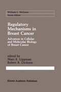 Cover: Regulatory Mechanisms in Breast Cancer - Kluwer Academic Publishers