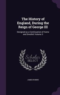 Enlarge image Cover: The History of England, During the Reign of George III - Palala Press