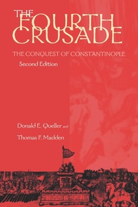 Enlarge image Cover: The Fourth Crusade - University of Pennsylvania Press