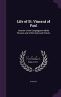 Cover: Life of St. Vincent of Paul - Palala Press