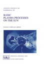 Cover: Basic Plasma Processes on the Sun - Kluwer Academic Publishers