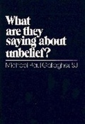 Cover: What Are They Saying About Unbelief? - Paulist Press International,U.S.