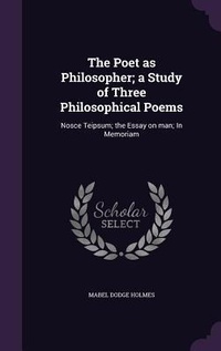 Enlarge image Cover: The Poet as Philosopher; a Study of Three Philosophical Poems - Palala Press