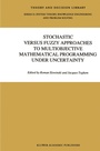 Cover: Stochastic Versus Fuzzy Approaches to Multiobjective Mathematical Programming under Uncertainty - Springer