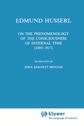 Cover: On the Phenomenology of the Consciousness of Internal Time (1893-1917) - Kluwer Academic Publishers