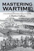 Cover: Mastering Wartime - University of Pennsylvania Press