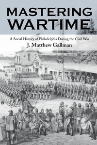 Enlarge image Cover: Mastering Wartime - University of Pennsylvania Press