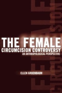 Enlarge image Cover: The Female Circumcision Controversy - University of Pennsylvania Press