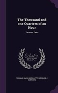 Cover: The Thousand and One Quarters of an Hour - Palala Press