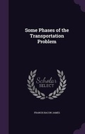 Cover: Some Phases of the Transportation Problem - Palala Press
