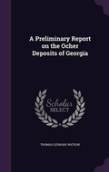 Cover: A Preliminary Report on the Ocher Deposits of Georgia - Palala Press