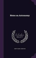 Cover: Notes on Astronomy - Palala Press