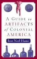 Cover: A Guide to the Artifacts of Colonial America - University of Pennsylvania Press