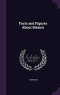Cover: Facts and Figures about Mexico - Palala Press