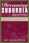 Cover: Dreaming Suburbia - Wayne State University Press