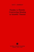 Cover: Faraday to Einstein: Constructing Meaning in Scientific Theories - Kluwer Academic Publishers