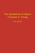 Cover: The Quotations of Mayor Coleman a. Young - Wayne State University Press