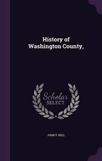 Enlarge image Cover: History of Washington County, - Palala Press