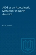 Cover: Aids As an Apocalyptic Metaphor in North America - University of Toronto Press