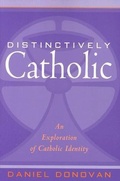 Cover: Distinctively Catholic - Paulist Press International,U.S.