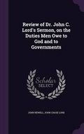 Cover: Review of Dr. John C. Lord's Sermon, on the Duties Men Owe to God and to Governments - Palala Press