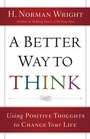 Cover: A Better Way to Think - Revell, a division of Baker Publishing Group