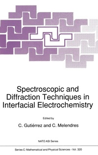 Abbildung von: Spectroscopic and Diffraction Techniques in Interfacial Electrochemistry - Kluwer Academic Publishers