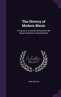 Cover: The History of Modern Music - Palala Press