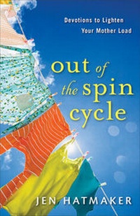 Enlarge image Cover: Out of the Spin Cycle - Revell, a division of Baker Publishing Group