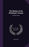 Cover: The Rhyme of the Woodman's Dream - Palala Press