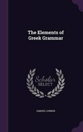 Cover: The Elements of Greek Grammar - Palala Press