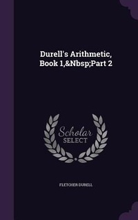 Enlarge image Cover: Durell's Arithmetic, Book 1, Part 2 - Palala Press