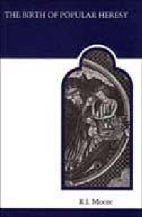Enlarge image Cover: The Birth of Popular Heresy - University of Toronto Press
