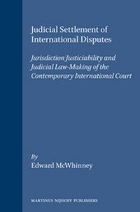 Abbildung von: Judicial Settlement of International Disputes:Jurisdiction Justiciability and Judicial Law-Making of the Contemporary International Court - Kluwer Academic Publishers