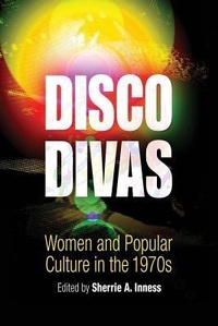 Enlarge image Cover: Disco Divas - University of Pennsylvania Press