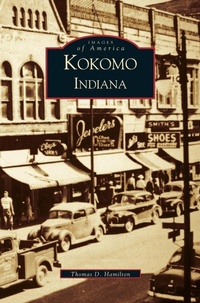 Enlarge image Cover: Kokomo Indiana - Arcadia Publishing Library Editions