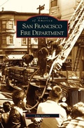 Cover: San Francisco Fire Department - Arcadia Publishing Library Editions