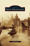 Cover: Irish Milwaukee - Arcadia Publishing Library Editions