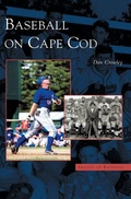 Cover: Baseball on Cape Cod - Arcadia Publishing Library Editions