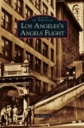 Cover: Los Angeles's Angels Flight - Arcadia Publishing Library Editions
