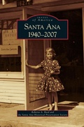 Cover: Santa Ana 1940-2007 - Arcadia Publishing Library Editions
