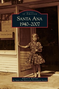Enlarge image Cover: Santa Ana 1940-2007 - Arcadia Publishing Library Editions