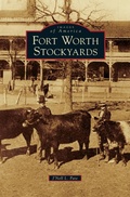 Cover: Fort Worth Stockyards - Arcadia Publishing Library Editions