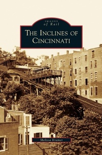 Enlarge image Cover: Inclines of Cincinnati - Arcadia Publishing Library Editions