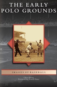 Enlarge image Cover: Early Polo Grounds - Arcadia Publishing Library Editions