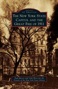 Cover: New York State Capitol and the Great Fire of 1911 - Arcadia Publishing Library Editions