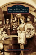 Cover: Missouri Wine Country - Arcadia Publishing Library Editions