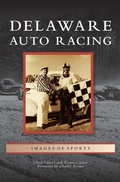 Cover: Delaware Auto Racing - Arcadia Publishing Library Editions