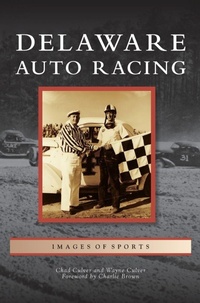 Enlarge image Cover: Delaware Auto Racing - Arcadia Publishing Library Editions