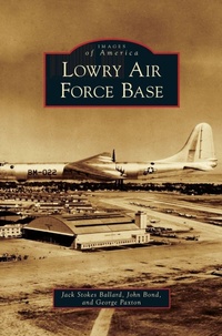 Enlarge image Cover: Lowry Air Force Base - Arcadia Publishing Library Editions